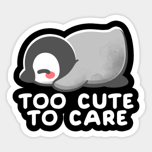 Too cute to care Sticker